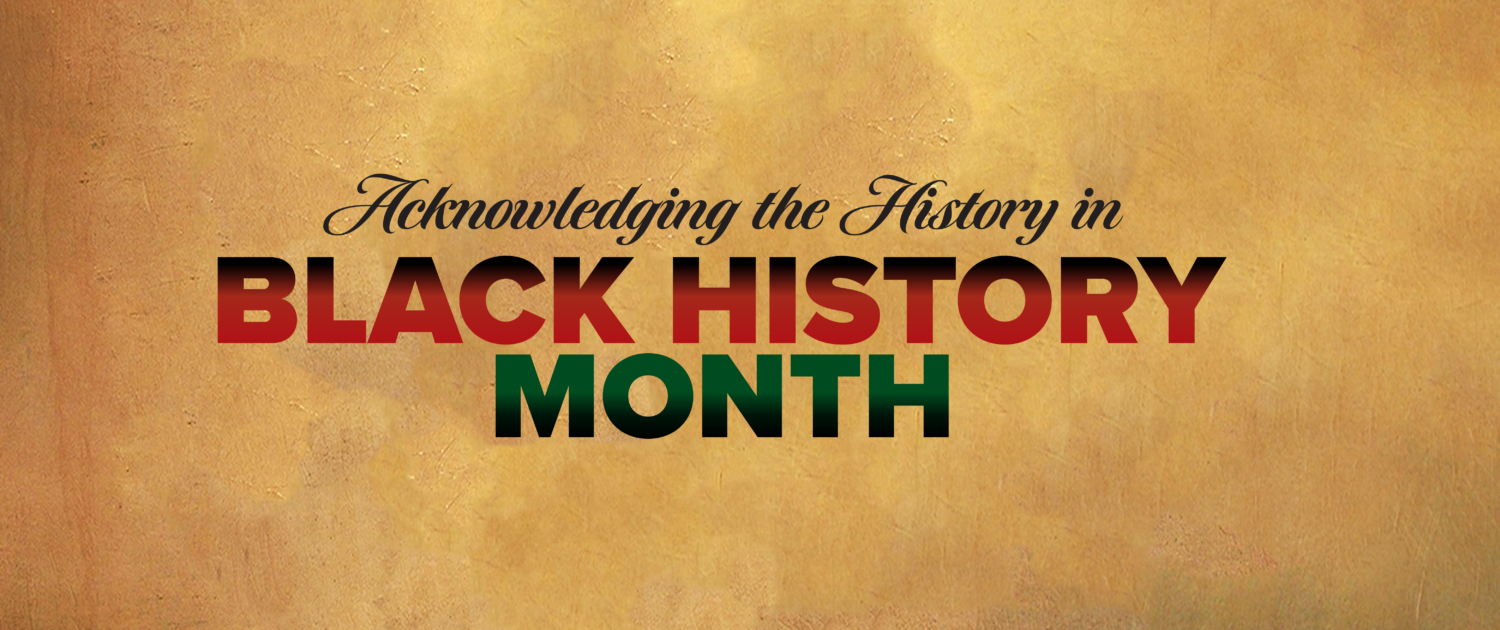 Acknowledging the History in Black History Month